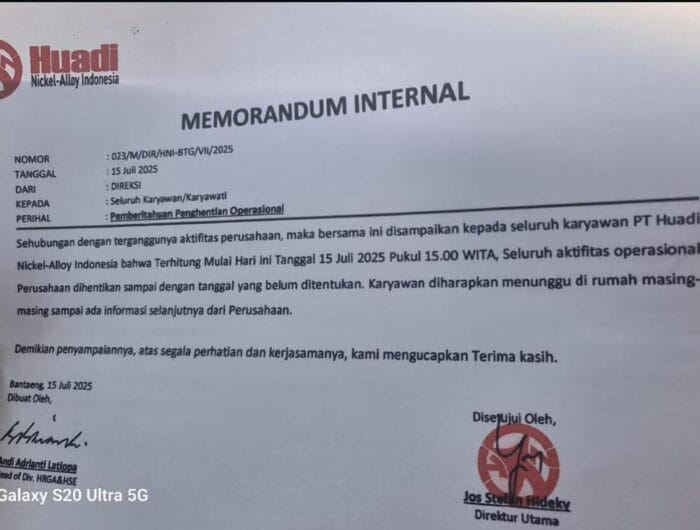 BERHENTI. Memorandum internal PT Huadi Nickel-Alloy Indonesia menghentikan operasional perusahaan secara keseluruhan, Selasa, 15 Juli 2025.